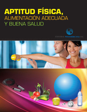 Aptitud física, alimentación adecuada y buena salud