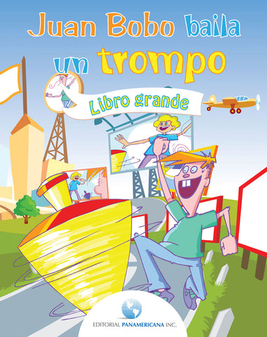 Libros Grande - Juan Bobo baila un trompo